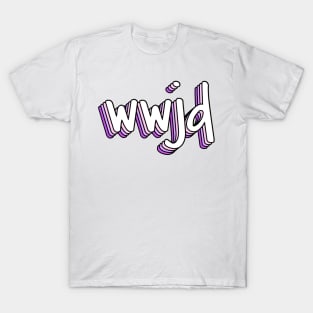 what would jesus do? x wwjd T-Shirt